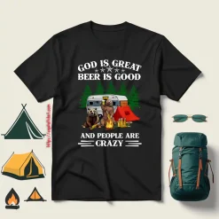 Bear Camping God Is Great Beer Is Good And People Are Crazy For Camper V2 Shirt