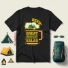 Beer Because No Great Camping Story Started With A Salad Shirt