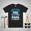 Being A Dad Is An Honor Being A Papa Is Priceless Father’s Day Shirt