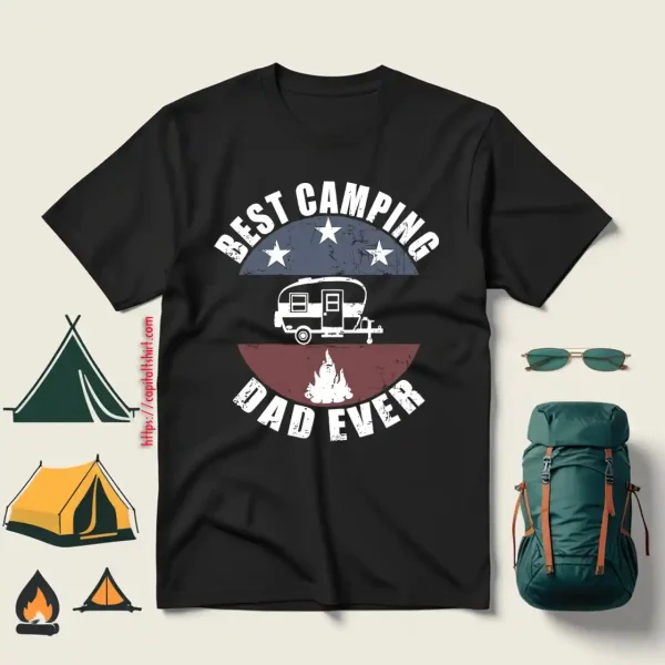 Best Camping Dad Ever For Father’s Day Shirt