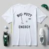 Big Putt Energy Shirt