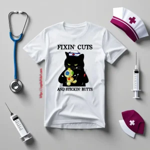 Black Cat Nurse Fixin’ Cuts And Stickin’ Butts Shirt