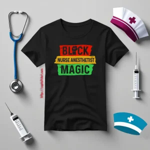 Black Nurse Anesthetist Magic Shirt