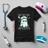 Boo Nurse Night Shift Nurse Keeping ‘Em Alive ‘Till 705 Halloween Shirt