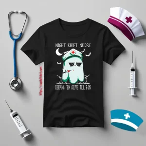 Boo Nurse Night Shift Nurse Keeping ‘Em Alive ‘Till 705 Halloween Shirt