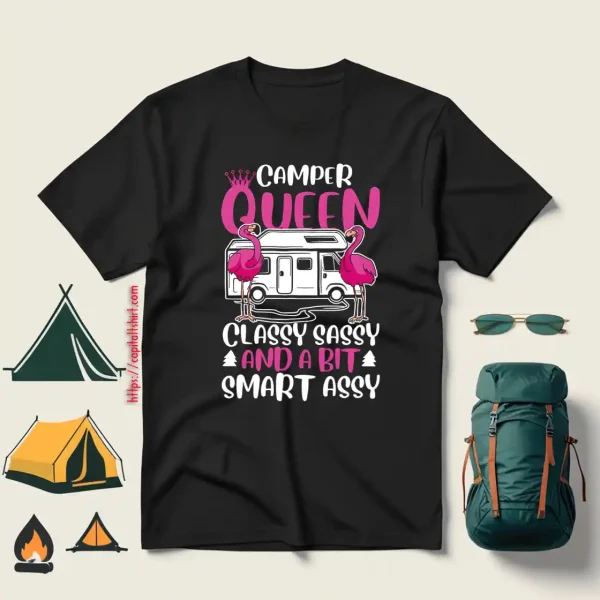 Camper Queen Classy Sassy And A Bit Smart Assy Pink Flamingo Camping Lover Shirt