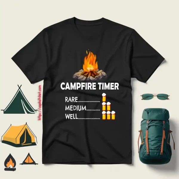 Campfire Timer Beer Rare Medium Well For Camp Lover Shirt