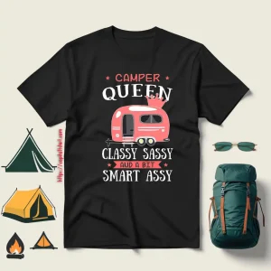 Camping Car Camper Queen Classy Sassy And A Bit Smart Assy Shirt