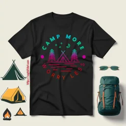 Camping Lover Shirt, Camp More Worry Less Shirt