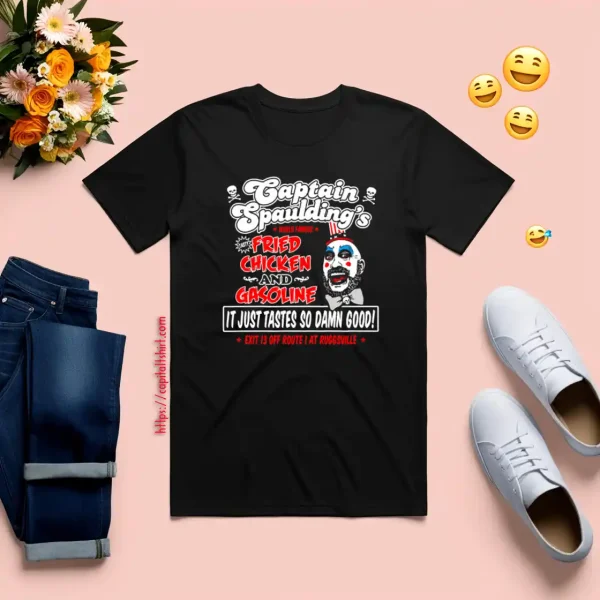 Captain Spaulding Fried Chicken And Gasoline Shirt