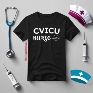 Cardiovascular Intensive Care Unit Nurse Shirt, CVICU Nurse Shirt