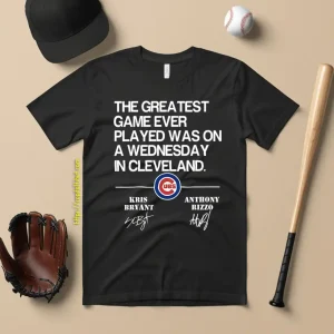 Chicago Cubs The Greatest Test Game Ever Played Was On A Wednesday In Shirt