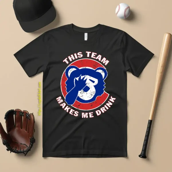 Chicago Cubs This Team Makes My Drink Bear Shirt