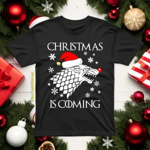 Christmas Is Coming Game Of Thrones Shirt