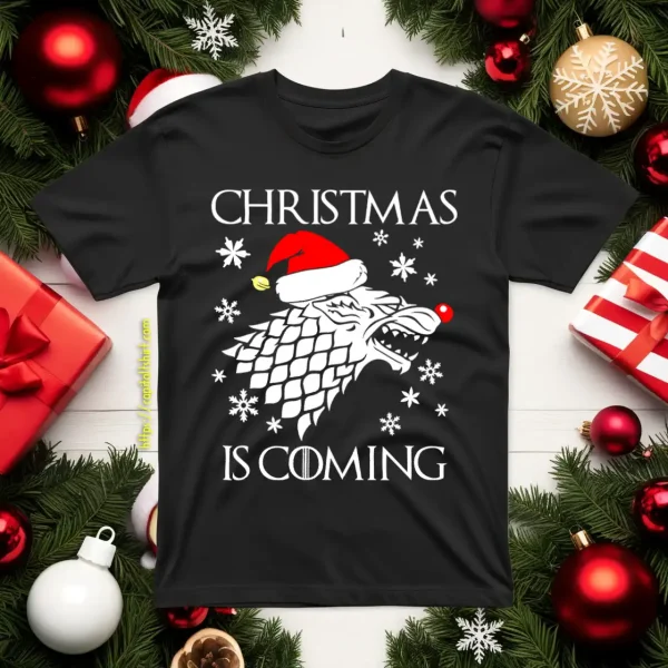 Christmas Is Coming Game Of Thrones Shirt