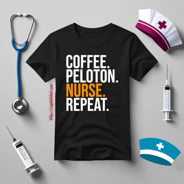 Coffee Peloton Nurse Repeat Funny Design Shirt