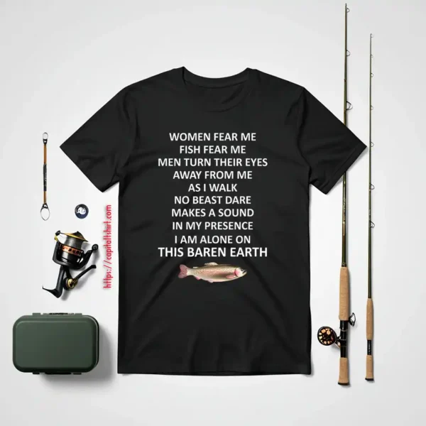 Cool Fishing Shirt, Woman Fear Me Fish Fear Me Men Turn Their Eyes Away From Shirt