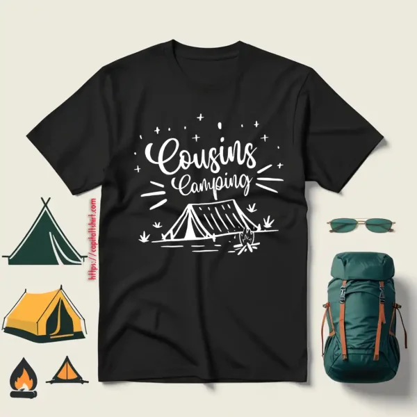 Cousin Shirt, Cousins Camping Shirt