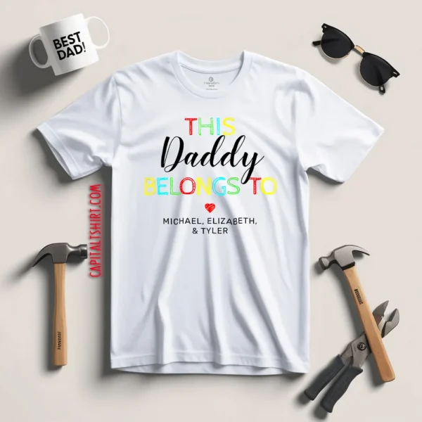 Cute This Daddy Belongs To Shirt