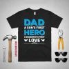 Dad A Son’s First Hero A Daughter’s First Love Father’s Day Shirt