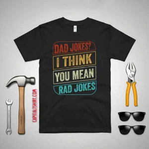 Dad Jokes I Think You Mean Rad Jokes Vintage Shirt