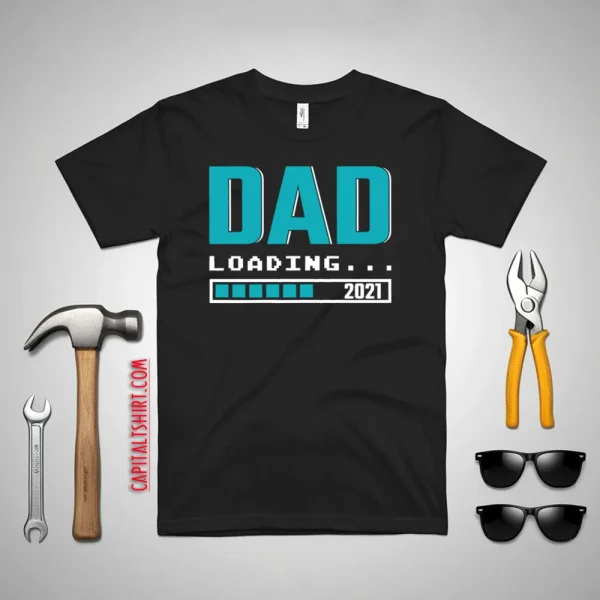 Dad Loading 2021 Pregnancy Announcement Father’s Day Shirt