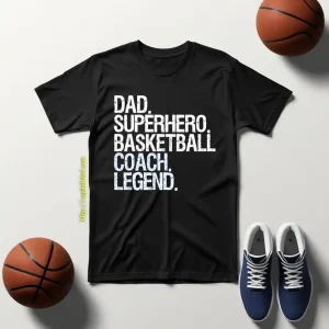 Dad Superhero Basketball Coach Legend For Father’s Day Shirt