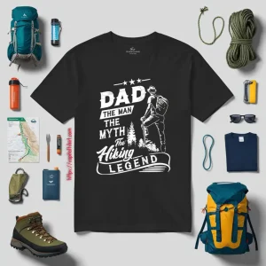 Dad The Man The Myth The Hiking Legend Shirt