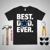 Dallas Cowboys Best Dad Ever Shirt