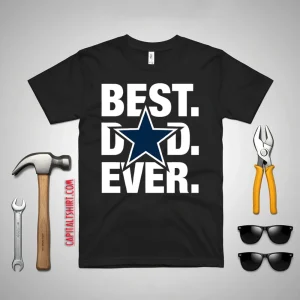 Dallas Cowboys Best Dad Ever Shirt