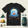 Do I Want To Go Camping For Camp Lover V2 Shirt