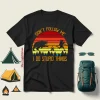 Don’t Follow Me I Do Stupid Things Funny For Camping Lover Shirt