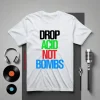 Drop Acid Not Bombs V5 Shirt