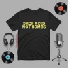 Drop Acid Not Bombs V6 Shirt