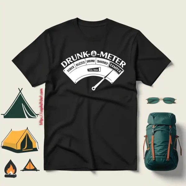 Drunk Meter Sober Buzzed Drunk Smashed Camper Full Tank For Camp Shirt