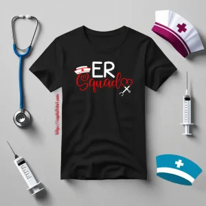 ER Squad Gift For ER Nurse Shirt