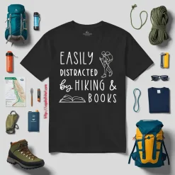 Easily Distracted By Hiking And Books Shirt