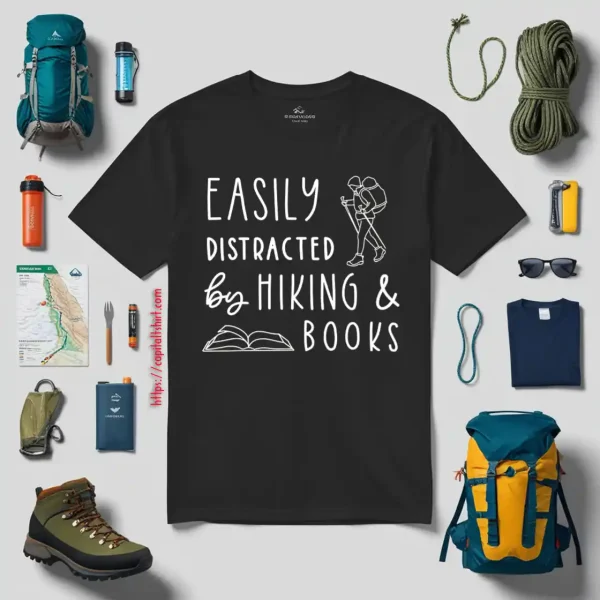 Easily Distracted By Hiking And Books Shirt