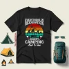 Everything In Moderation Except Camping And Wine Shirt