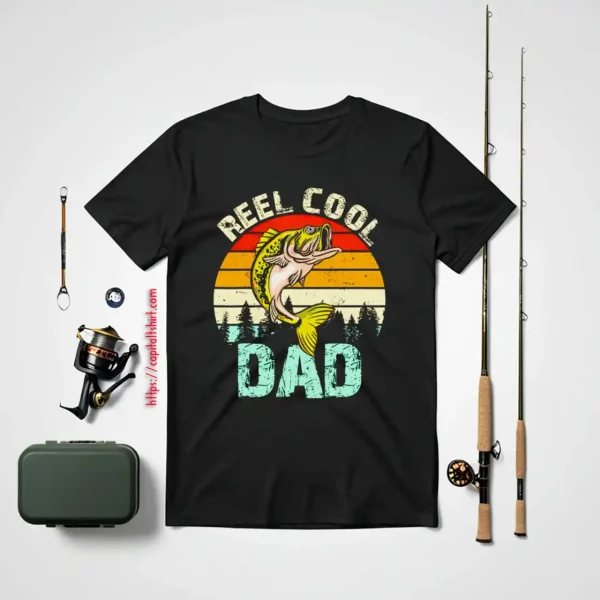 Father’s Day Dad Daddy Fathers Reel Cool Dad Fishing Shirt