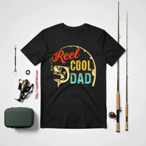 Father’s Day Fishing Dad Reel Cool Dad Fisherman Daddy Shirt