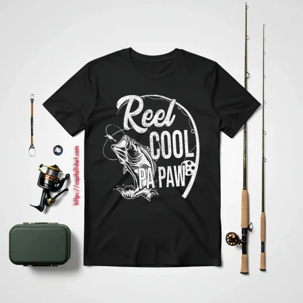 Father’s Day Gift Funny Fishing Reel Cool Pa Paw Fisherman Shirt