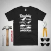 Fathers Day T Shirt DADDY You Are The BEST DINOSAUR Dad Men's Fun Gift Novelty Shirt