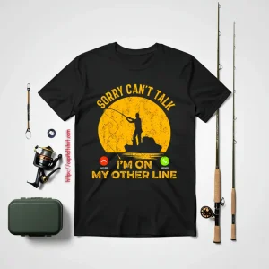 Fish Shirt, Sorry Can’t Talk Funny Fishing Dad Fish Bass Fishing Shirt