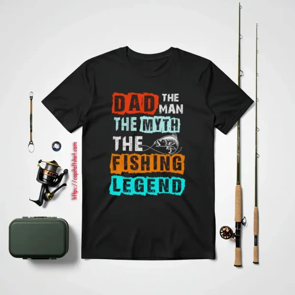 Fishing Dad Shirt, Dad The Man The Myth The Fishing Legend Shirt