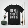 Fishing Father’s Day Papa Daddy Funny Reel Cool Poppy Shirt