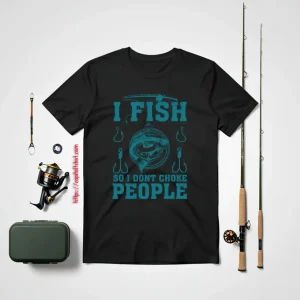 Fishing I Fish So I Don’t Choke People Gift For Fishing Love Shirt