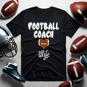 Football Coach Wife Gift For Proud Wife Shirt