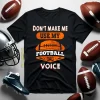 Football Dad Shirt, Don’t Make Me Use My Football Dad Voice Shirt