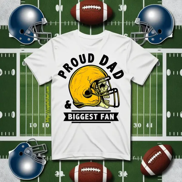 Football Dad Shirt, Proud Dad And Biggest Fan Shirt